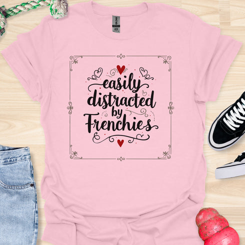 Easily distracted by frenchies - V10 - Cool Elegance T-Shirt